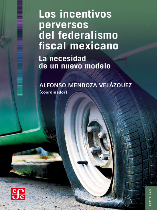 Cover image for Los incentivos perversos del federalismo fiscal mexicano